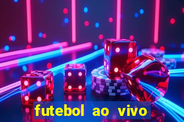 futebol ao vivo multi canais